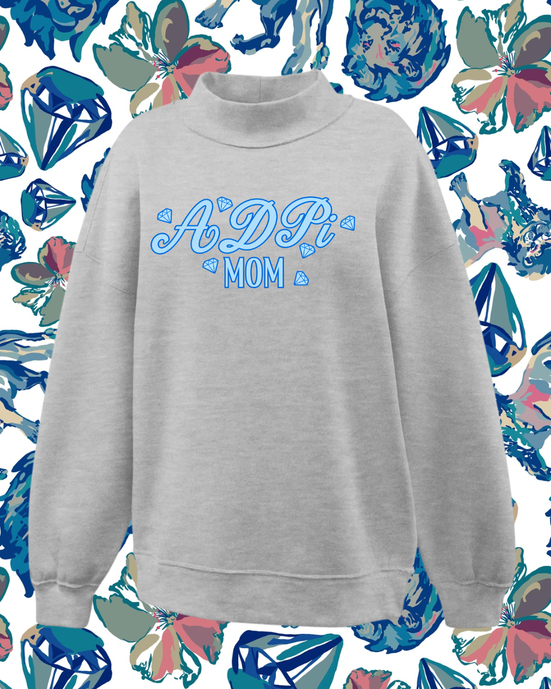 Alpha Delta Pi MOM Mockneck / Sweatshirt