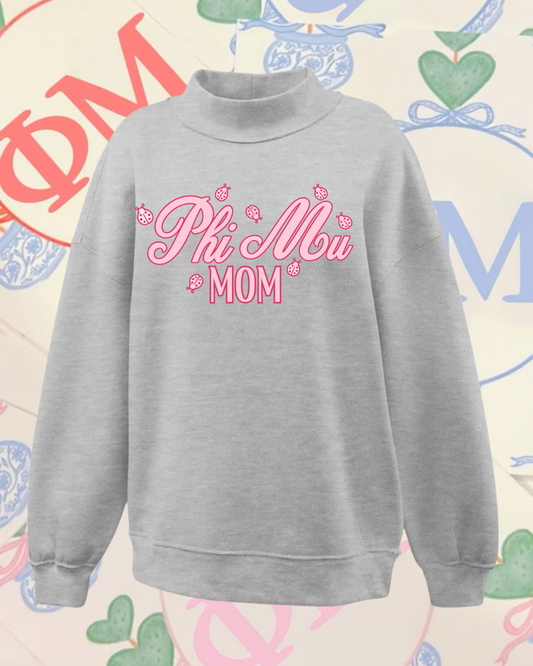 Phi Mu MOM Mockneck / Sweatshirt